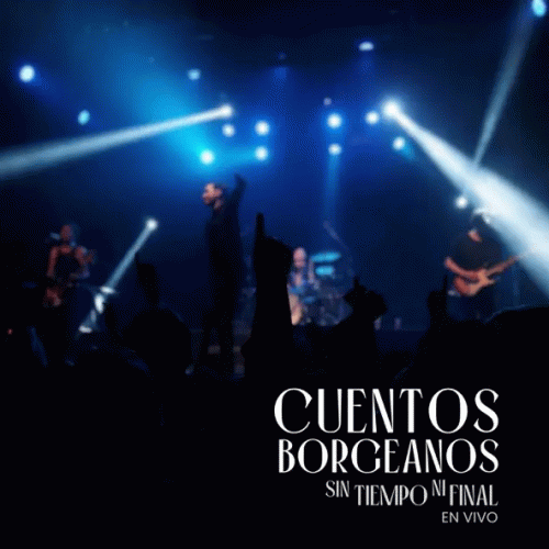 Cuentos Borgeanos : Sin Tiempo ni Final Cuentos Borgeanos : Sin Tiempo ni Final